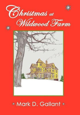 Christmas at Wildwood Farm(English, Hardcover, Gallant Mark D.)