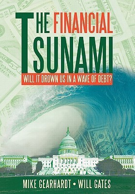 The Financial Tsunami(English, Paperback, Gearhardt Mike)