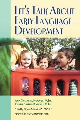 Let's Talk About Early Language Development(English, Paperback, Hoover Ana Gamarra)