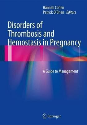Disorders of Thrombosis and Hemostasis in Pregnancy(English, Hardcover, unknown)