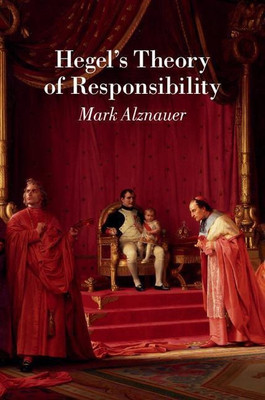 Hegel's Theory of Responsibility(English, Hardcover, Alznauer Mark)