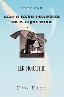 Like A BLUE FEATHER On A Light Wind(English, Hardcover, Hoeft Dave)