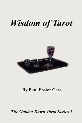 Wisdom of Tarot - The Golden Dawn Tarot Series 1(English, Paperback, Case Paul Foster)