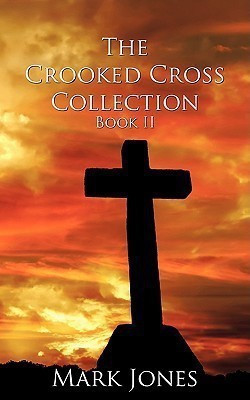 The Crooked Cross Collection - Book II: book II(English, Paperback, Jones Mark)