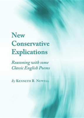 New Conservative Explications(English, Hardcover, Newell Kenneth B.)
