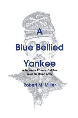 A Blue Bellied Yankee(English, Paperback, Miller Robert M.)