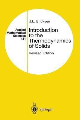 Introduction to the Thermodynamics of Solids(English, Paperback, Ericksen Jerald L.)