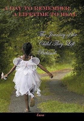 A Day to Remember, A Lifetime to Heal(English, Hardcover, Easa)