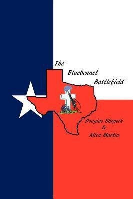 The Bluebonnet Battlefield(English, Paperback, Shryock Doug)