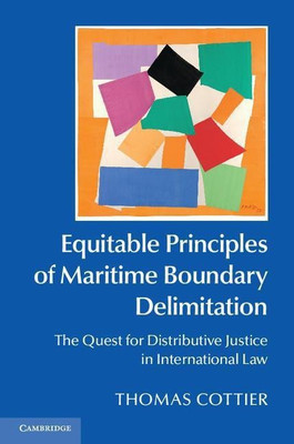 Equitable Principles of Maritime Boundary Delimitation(English, Hardcover, Cottier Thomas)