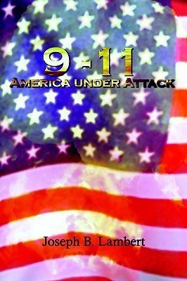 9-11 America Under Attack(English, Paperback, Lambert Joseph B.)