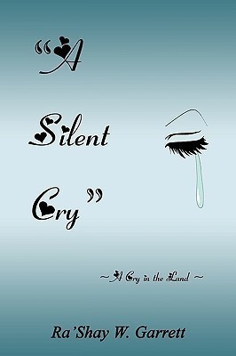 A Silent Cry(English, Paperback, Garrett Ra'Shay W.)