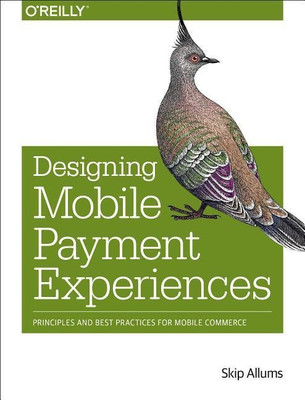 Designing Mobile Payment Experiences(English, Paperback, Allums Skip)