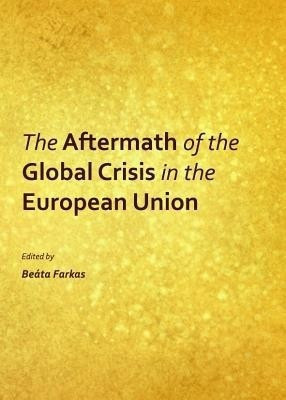 The Aftermath of the Global Crisis in the European Union(English, Hardcover, unknown)