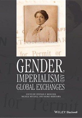 Gender, Imperialism and Global Exchanges(English, Paperback, Miescher Stephan F.)