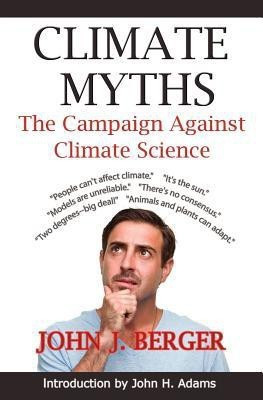 Climate Myths(English, Paperback, Berger John J.)