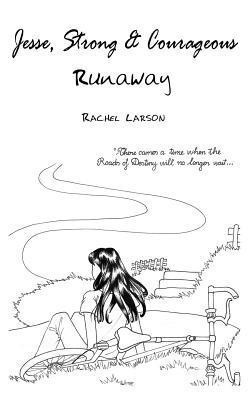 Jesse Strong and Courageous Runaway(English, Paperback, Larson Rachel)
