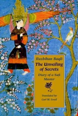 Unveiling of Secrets(English, Paperback, Ruzbihan Baqli)