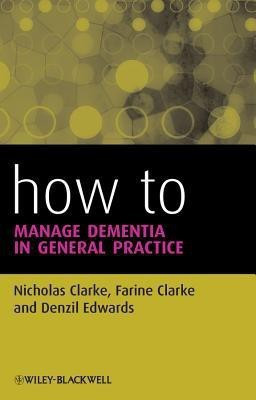 How to Manage Dementia in General Practice(English, Paperback, Clarke Nicholas)