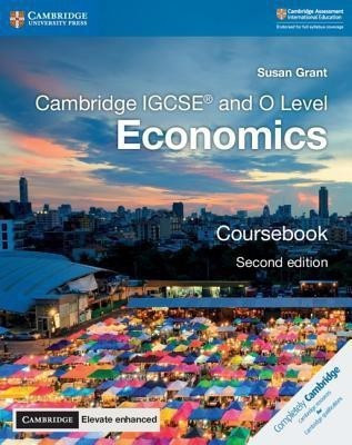 Cambridge IGCSE (R) and O Level Economics Coursebook with Digital Access (2 Years)(English, Mixed media product, Grant Susan)
