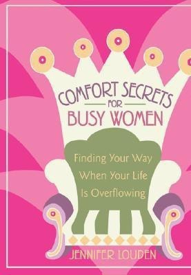 Comfort Secrets for Busy Women(English, Paperback, Louden Jennifer)