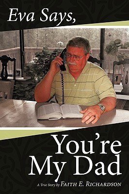 Eva Says You're My Dad(English, Paperback, Richardson Faith E.)