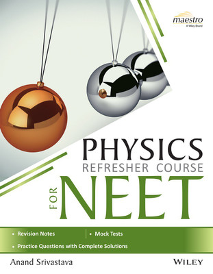 Wiley's Physics Refresher Course for NEET(English, Paperback, Anand Srivastava)