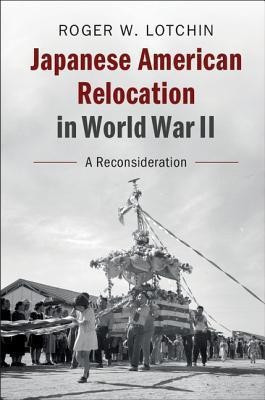 Japanese American Relocation in World War II(English, Paperback, Lotchin Roger W.)