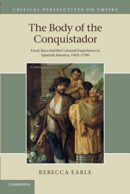 The Body of the Conquistador(English, Paperback, Earle Rebecca)