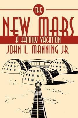 The New Mars(English, Paperback, Manning Jr. John L.)