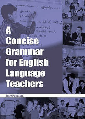 A Concise Grammar for English Language Teachers(English, Paperback, Penston Tony)