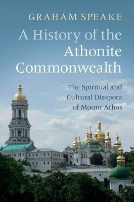 A History of the Athonite Commonwealth(English, Hardcover, Speake Graham)