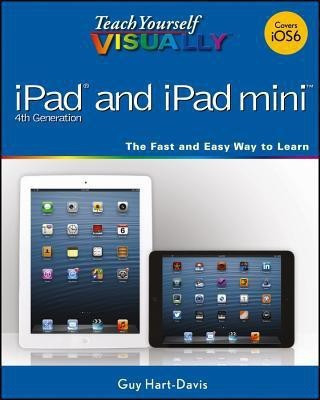Teach Yourself VISUALLY iPad 4th Generation and iPad mini(English, Paperback, Hart-Davis Guy)