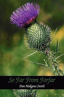 So Far From Forfar(English, Hardcover, Smith Dan Makgow)