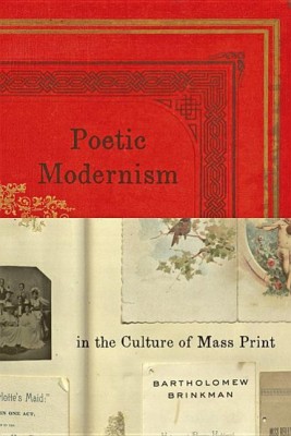 Poetic Modernism in the Culture of Mass Print(English, Hardcover, Brinkman Bartholomew)