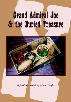 Grand Admiral Joe and the Buried Treasure(English, Paperback, Hingle Allen)