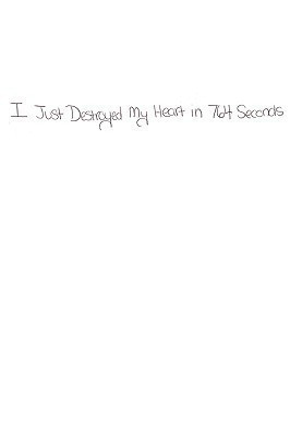 I Just Destroyed My Heart In 764 Seconds(English, Paperback, Shove Adam)