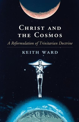 Christ and the Cosmos(English, Hardcover, Ward Keith)