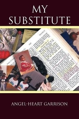 My Substitute(English, Paperback, Garrison Angel-heart)