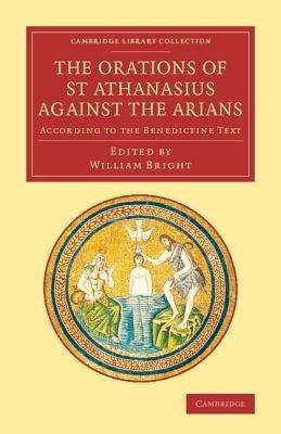 The Orations of St Athanasius Against the Arians(English, Paperback, Athanasius)