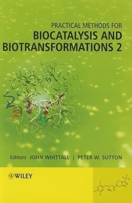 Practical Methods for Biocatalysis and Biotransformations 2(English, Hardcover, unknown)