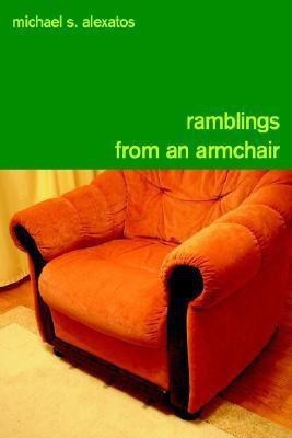 Ramblings from an Armchair(English, Paperback, Alexatos Michael S.)