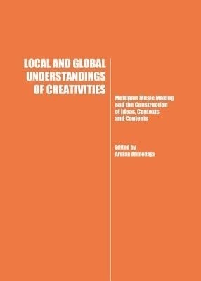 Local and Global Understandings of Creativities(English, Hardcover, unknown)