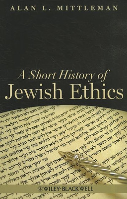 A Short History of Jewish Ethics(English, Paperback, Mittleman Alan L.)