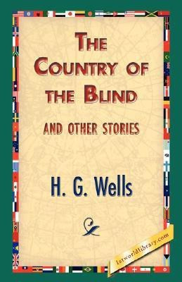 The Country of the Blind, and Other Stories(English, Hardcover, Wells H G)