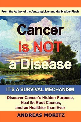Cancer Is Not A Disease - It's A Survival Mechanism(English, Paperback, Moritz Andreas)