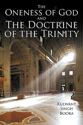 The Oneness of God and The Doctrine of the Trinity(English, Paperback, Singh Boora Kulwant)