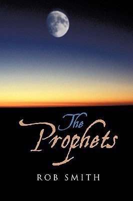 The Prophets(English, Paperback, Smith Rob)