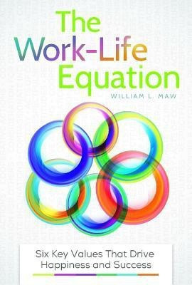 The Work-Life Equation(English, Hardcover, Maw William L.)