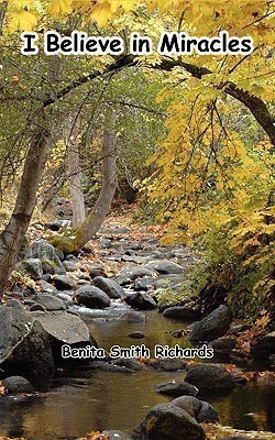 I Believe In Miracles(English, Paperback, Richards Benita Smith)